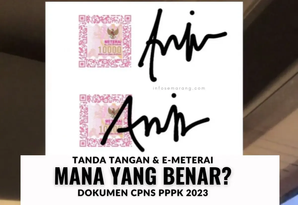 Penempatan tanda tangan dan e-meterai atau meterai elektronik harus diperhatikan agar tidak salah format dan urutannya. (Sumber : InfoSemarang.com)