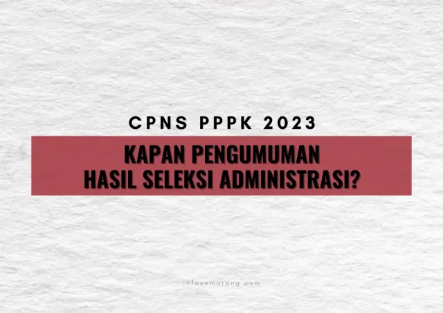 CPNS PPPK 2023: Tinggal 2 Instansi yang Belum Umumkan Hasil Seleksi Administrasi